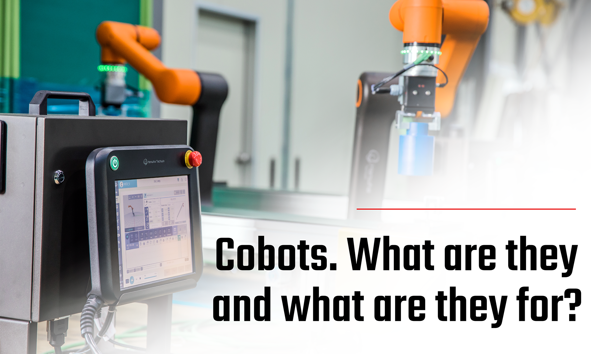 Cobots, What are they and what are they for?